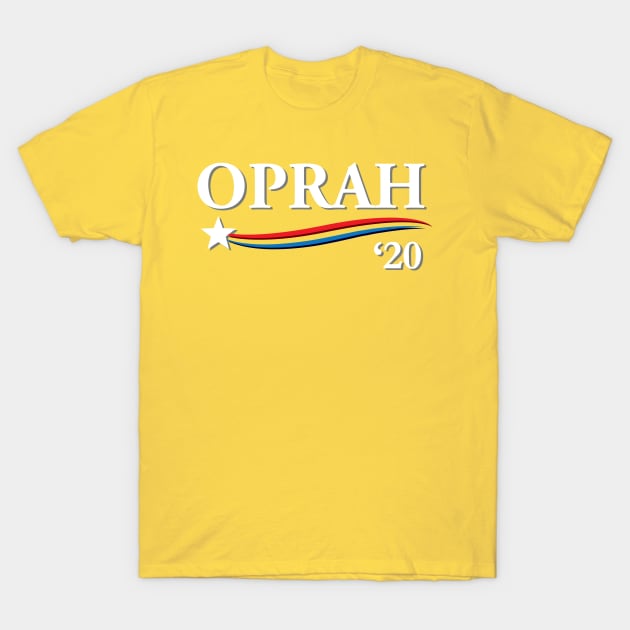 Oprah 2020 For President T-Shirt by joeysartworld